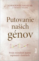 kniha Putovanie našich génov Svoju minulosť máme zapísanú v kostiach, Ikar 2022