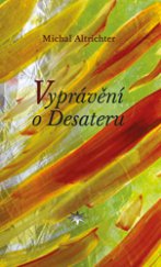 kniha Vyprávění o Desateru, Refugium Velehrad-Roma 2014