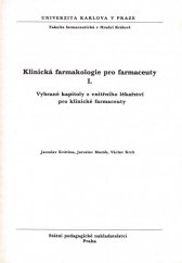kniha Klinická farmakologie pro farmaceuty I vybrané kapitoly z vnitřního lék. pro klinické farmaceuty, SPN 1988