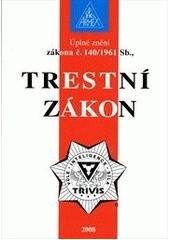 kniha Úplné znění zákona č. 140/1961 Sb., trestní zákon, Armex 2008