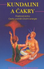 kniha Kundalini a čakry praktická kniha : cesta uvolnění životní energie, Pragma 1996