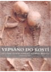 kniha Vepsáno do kostí jak lidské ostatky odhalují tajemství mrtvých, Mladá fronta 2002