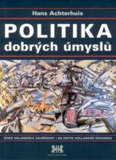 kniha Politika dobrých úmyslů, Barrister & Principal 2002