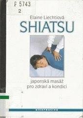 kniha Shiatsu japonská masáž pro zdraví a dobrou kondici, Alternativa 1996
