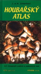 kniha Houbařský atlas 380 druhů jedlých a jedovatých hub, Finidr 2004