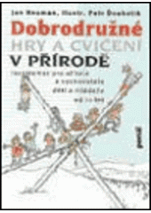 kniha Dobrodružné hry a cvičení v přírodě, Portál 1998