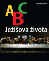 kniha ABC Ježíšova života, Česká biblická společnost 2012