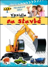kniha Nálepkový sešit Vozidla na stavbě, Aksjomat 2013