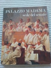 kniha Palazzo Madama sede del senato , Editalia 1988