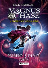 kniha Magnus Chase a bohové Ásgardu Příběhy z devíti světů, Fragment 2019