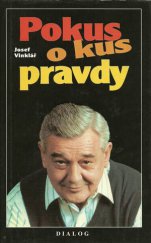 kniha Pokus o kus pravdy, Dialog 1993