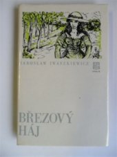 kniha Březový háj Březový háj - Slečny z Vlčí - Milenci z Marony, Práce 1980