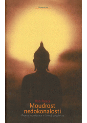 kniha Moudrost nedokonalosti proces individuace v životě buddhisty, DharmaGaia 2009