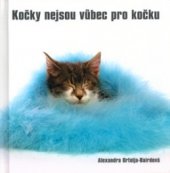 kniha Kočky nejsou vůbec pro kočku, Metafora 2005