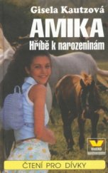 kniha Amika Hříbě k narozeninám, Víkend  2001