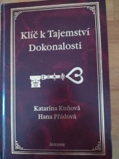 kniha Klíč k tajemství dokonalosti, Hana Přádová 2002