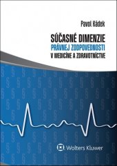 kniha Súčasné dimenzie právnej zodpovednosti v medicíne a zdravotníctve, Iura Edition 2014