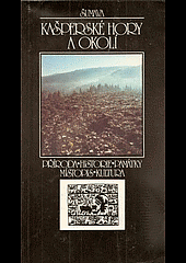 kniha Kašperské hory a okolí příroda, historie, památky, místopis, kultura, Západočeské nakladatelství 1990