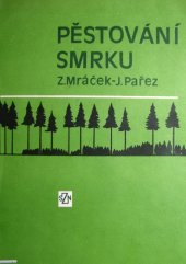 kniha Pěstování smrku, SZN 1986