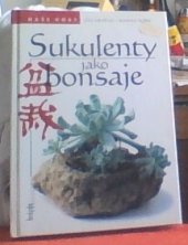 kniha Sukulenty jako bonsaje, Brázda 1999
