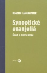 kniha Synoptické evanjeliá Úvod a komentáre, Serafín 2007