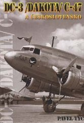 kniha DC-3 (Dakota) C-47 a Československo, Svět křídel 1999