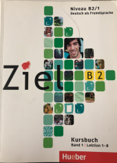 kniha Ziel B2 Kursbuch Band 1 Lektion 1-8, Hueber 2012