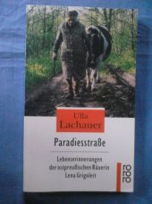 kniha  Paradiesstraße Lebenserinnerungen der ostpreußischen Bäuerin Lena Grigoleit., Rowohlt Taschenbuch 1996