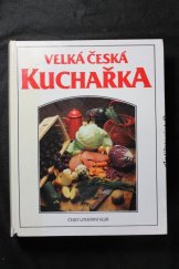 kniha Velká česká kuchařka, Český literární klub 1992