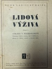 kniha Lidová výživa Část I., - Strava v Podkrkonoší - význam lidové stravy, její zvláštnosti, návrat k lidové stravě a dnešní doba., Edvard Grégr a syn 1944