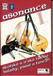 kniha Asonance I. Skotské a irské lidové balady, písně a tance, Folk & Country 1999
