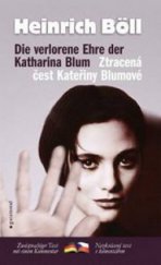 kniha Die verlorene Ehre der Katharina Blum = Ztracená čest Kateřiny Blumové, Garamond 2008