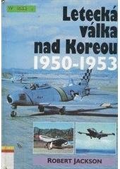 kniha Letecká válka nad Koreou 1950-1953, Vašut 1999