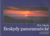 kniha Beskydy panoramatické = The panoramic Beskids = Panoramatische Beskiden = Beskidy panoramatyczne, Montanex 2002