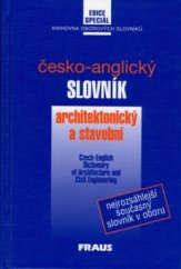 kniha Česko-anglický architektonický a stavební slovník = Czech-English dictionary of architecture and civil engineering, Fraus 1998
