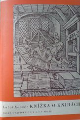 kniha Knížka o knihách [dějiny knihy pro mládež 11-15letou], Česká grafická Unie 1939