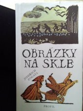 kniha Obrázky na skle, Profil 1990