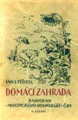 kniha Domácí zahrada, Milotický hospodář 1947