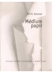 kniha Médium papír, VUTIUM 2004