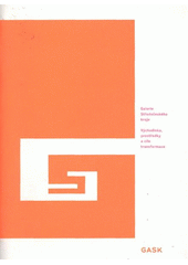 kniha Galerie Středočeského kraje východiska, prostředky a cíle transformace, GASK 2009