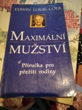 kniha Maximální mužství Příručka pro přežití rodiny, Dynamis 1994