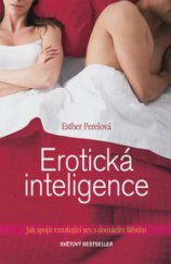 kniha Erotická inteligence jak spojit vzrušující sex s domácím štěstím, Štrob, Širc & Slovák 2008