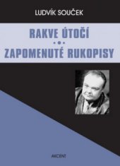 kniha Rakve útočí Zapomenuté rukopisy I., Akcent 2009