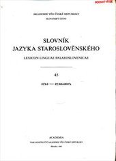 kniha Slovník jazyka staroslověnského 45. Lexicon linguae palaeoslovenicae., Academia 1995