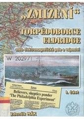 kniha "Zmizení" torpédoborce Eldridge, aneb, Elektromagnetické pole a vojenství, Fortprint 2002