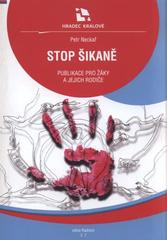 kniha Stop šikaně publikace pro žáky a jejich rodiče, Statutární město Hradec Králové 2010