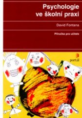 kniha Psychologie ve školní praxi příručka pro učitele, Portál 2003