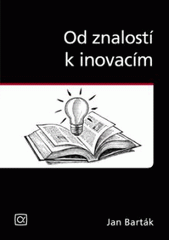 kniha Od znalostí k inovacím, Alfa 2008