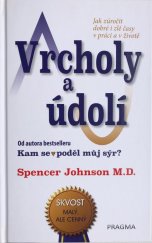 kniha Vrcholy a údolí jak zúročit dobré i zlé časy v práci a v životě, Pragma 2019