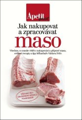 kniha Jak nakupovat a zpracovávat maso, Apetit 2014